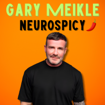 Gary Meikle - Neurospicy!